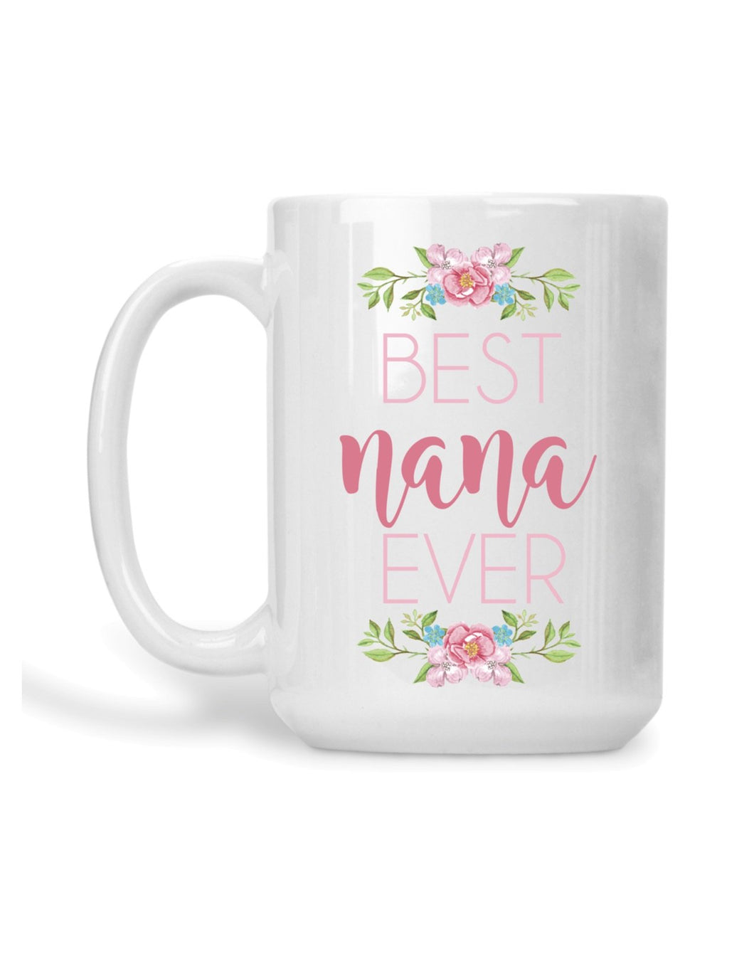 Best Nana Ever Floral