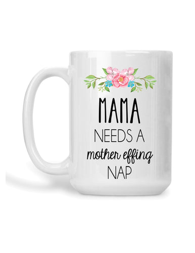 Mama needs a mother effing nap