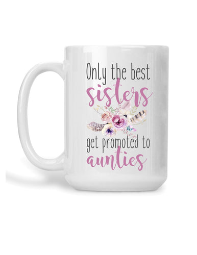 Only the best sisters get promoted to aunties