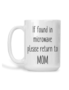 If found in microwave please return to mom