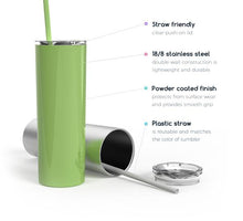 Load image into Gallery viewer, CLEAR OUT - Stainless Steel Skinny Tumbler