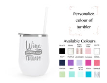 Load image into Gallery viewer, Wine, Cheaper than therapy- stainless steel wine tumbler