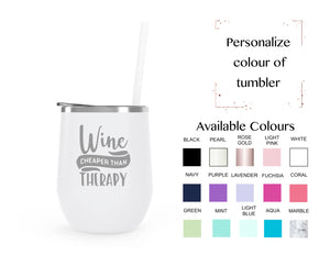 Wine, Cheaper than therapy- stainless steel wine tumbler
